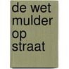 De wet Mulder op straat by Paul Enkelaar