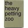 The Heavy Petting Zoo by Clare Pollard