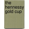 The Hennessy Gold Cup door Stewart Peters