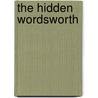 The Hidden Wordsworth door Kenneth R. Johnston