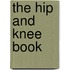 The Hip And Knee Book