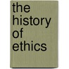 The History Of Ethics door Aaron Schuyler