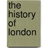 The History Of London
