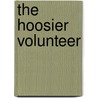 The Hoosier Volunteer door Kate Boyles
