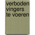 Verboden vingers te voeren