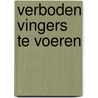 Verboden vingers te voeren