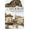 The Horse In The City door Joel Tarr