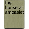 The House At Ampasiet door Paula Kogel