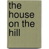 The House On The Hill door Laird E