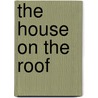 The House on the Roof door David A. Adler