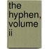 The Hyphen, Volume Ii