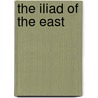 The Iliad Of The East door Va Lma Ki [abridgements And Selections]