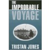 The Improbable Voyage door Tristam Jones