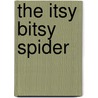 The Itsy Bitsy Spider door Iza Trapani