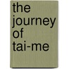 The Journey of Tai-Me door Natachee Scott Momaday