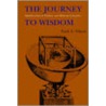 The Journey to Wisdom door Paul A. Olson