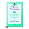 The Joy Of Meditation by Justin F. Stone