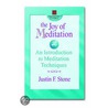 The Joy Of Meditation door Justin F. Stone