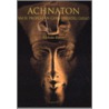 Achnaton door N. Reeves