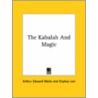 The Kabalah And Magic door Professor Arthur Edward Waite