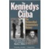 The Kennedys And Cuba