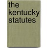 The Kentucky Statutes by Kentucky
