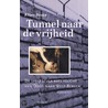Tunnel naar de vrijheid door E. Sesta
