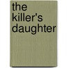 The Killer's Daughter by Vivian Oldaker
