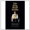 The King Never Smiles door Paul M. Handley