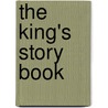 The King's Story Book door George Laurence Gomme