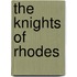 The Knights Of Rhodes