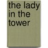 The Lady In The Tower