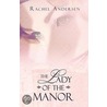 The Lady of the Manor by Rachel Andersen