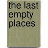 The Last Empty Places by Peter Stark