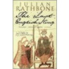 The Last English King door Julian Rathbone