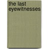 The Last Eyewitnesses door Onbekend