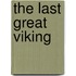 The Last Great Viking