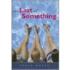 The Last of Something by Susan Kelly