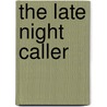 The Late Night Caller door Michael Hetherington