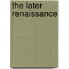 The Later Renaissance door David Hannay