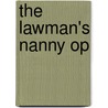 The Lawman's Nanny Op by Carla Cassidy