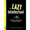 The Lazy Intellectual door Richard J. Wallace