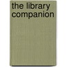The Library Companion door Thomas Frognall Dibdin