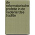 De reformatorische profetie in de Nederlandse traditie
