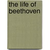 The Life Of Beethoven door Ignaz Moscheles