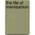 The Life of Meresamun