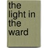 The Light In The Ward