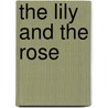 The Lily And The Rose door David More