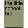 The Little School Bus door John K. Roth