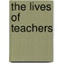 The Lives of Teachers